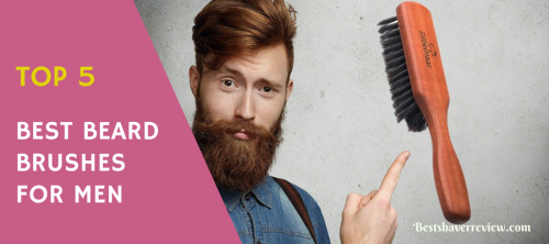 BEST BEARD BRUSHES FOR MEN
