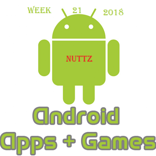 Android only Paid Week 21 2018 APPS GAMES NUTTZ