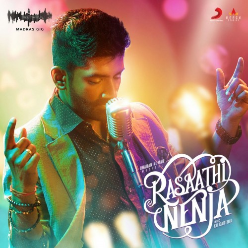 Rasaathi Nenja (Madras Gig Season 2) Single