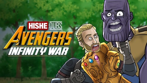HISHE Dubs Avengers Infinity War (Comedy Recap)