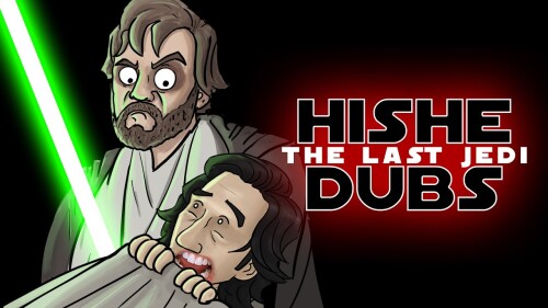 HISHE Dubs Star Wars The Last Jedi (Comedy Recap)