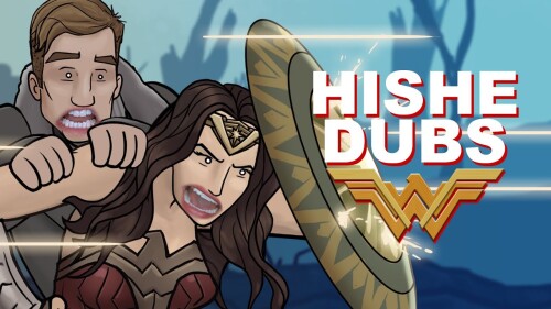 HISHE Dubs Wonder Woman (Comedy Recap)