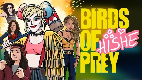 How Birds of Prey Should Have Ended (Harley Quinn HISHE)