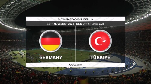 International Friendly Germany v Turkiye 18.11.2023 FEED joshp79