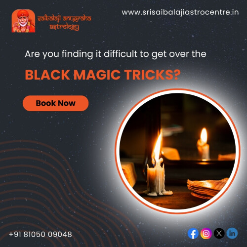 Don't you need to worry, Book an appointment and consult our Astrology expert to get a solution for all the black magic problems.

Call us: +91 8105009048

Visit us: https://www.srisaibalajiastrocentre.in/